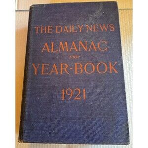 1921 The Daily News World Almanac And Yearbook  HARD COVER Chicago Daily News